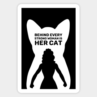 Behind Every Strong Woman is Her Cat | Black Magnet